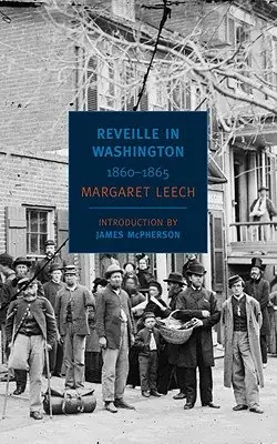 Cover of Reveille in Washington, 1860–1865 by Margaret Leech