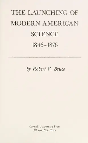Cover of The Launching of Modern American Science, 1846–1876 by Robert V. Bruce