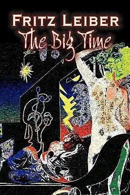 Cover of The Big Time by Fritz Leiber