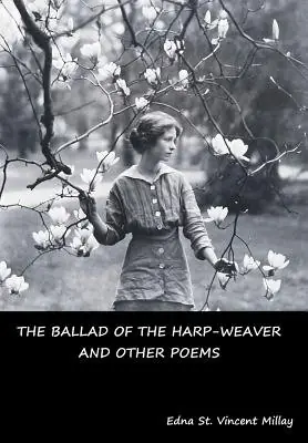 Cover of The Ballad of the Harp-Weaver by Edna St. Vincent Millay
