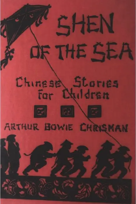 Cover of Shen of the Sea by Arthur Bowie Chrisman