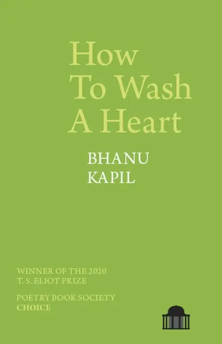 Cover of How to Wash a Heart by Bhanu Kapil