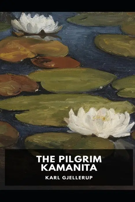 Cover of The Pilgrim Kamanita by Karl Gjellerup